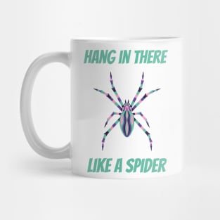 Hang in there like a spider Mug